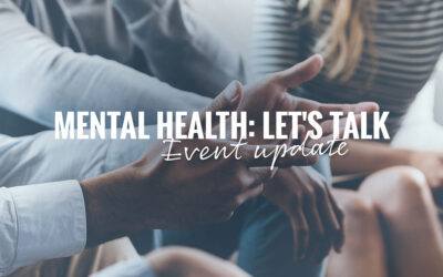 Event Update – Mental Health: Let’s Talk