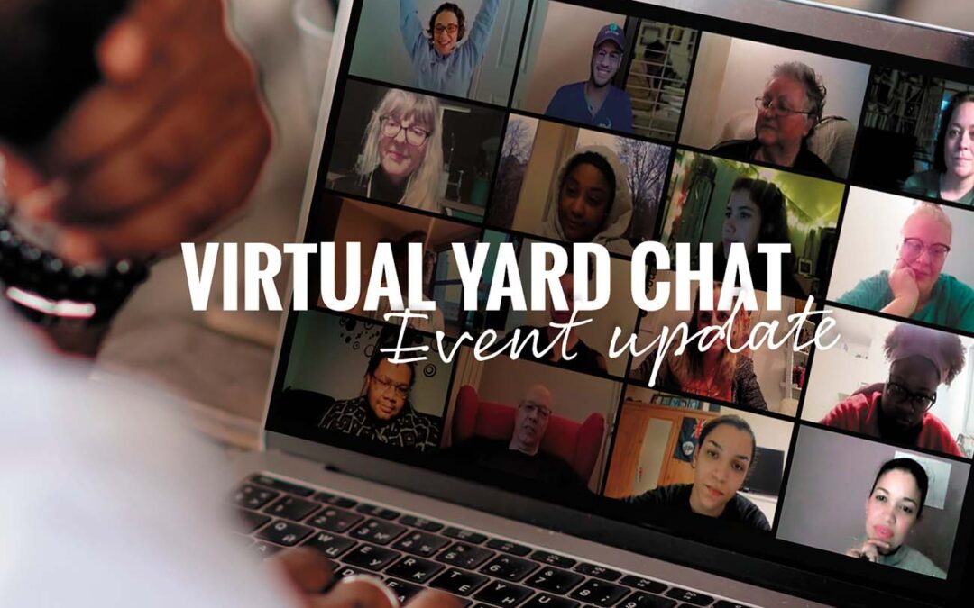 Event Update – Virtual Yard Chat