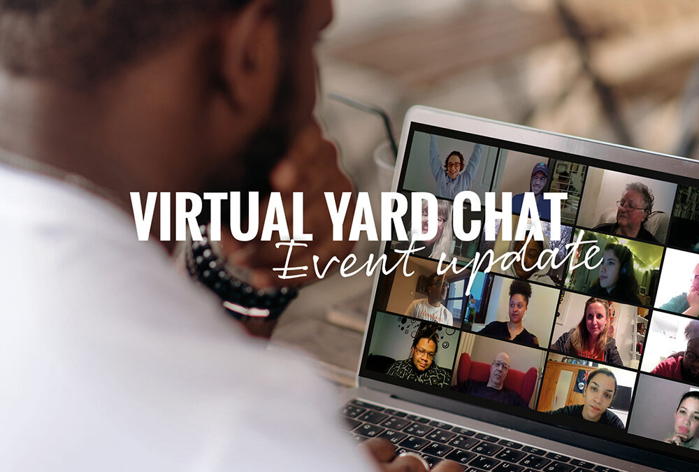 Event Update: Virtual Yard Chat May 2022