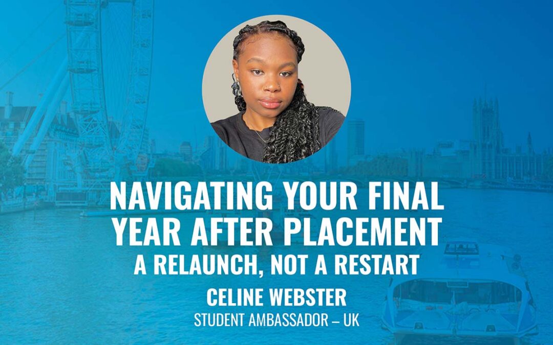 Navigating Your Final Year After Placement: A Relaunch, Not A Restart