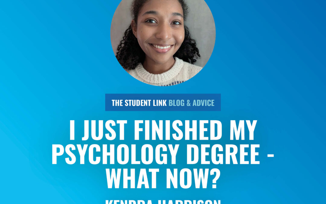 I just finished my psychology degree – what now?