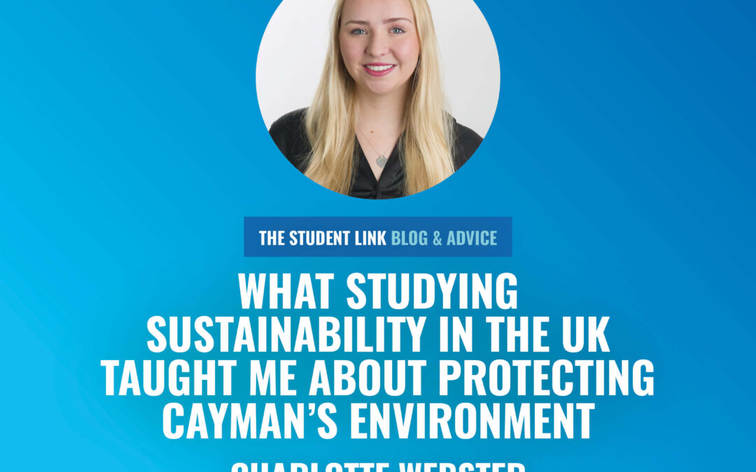 What Studying Sustainability in the UK Taught Me About Protecting Cayman’s Environment