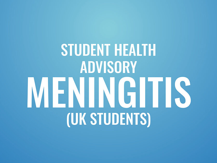 Student Health Advisory – Meningitis (UK Students)