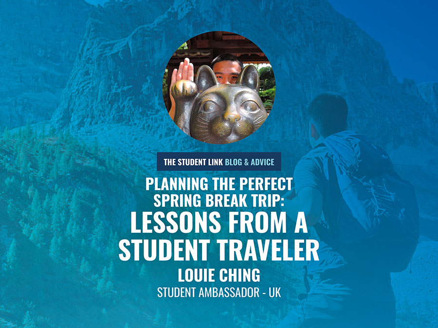 Planning the Perfect Spring Break Trip: Lessons From a Student Traveler.